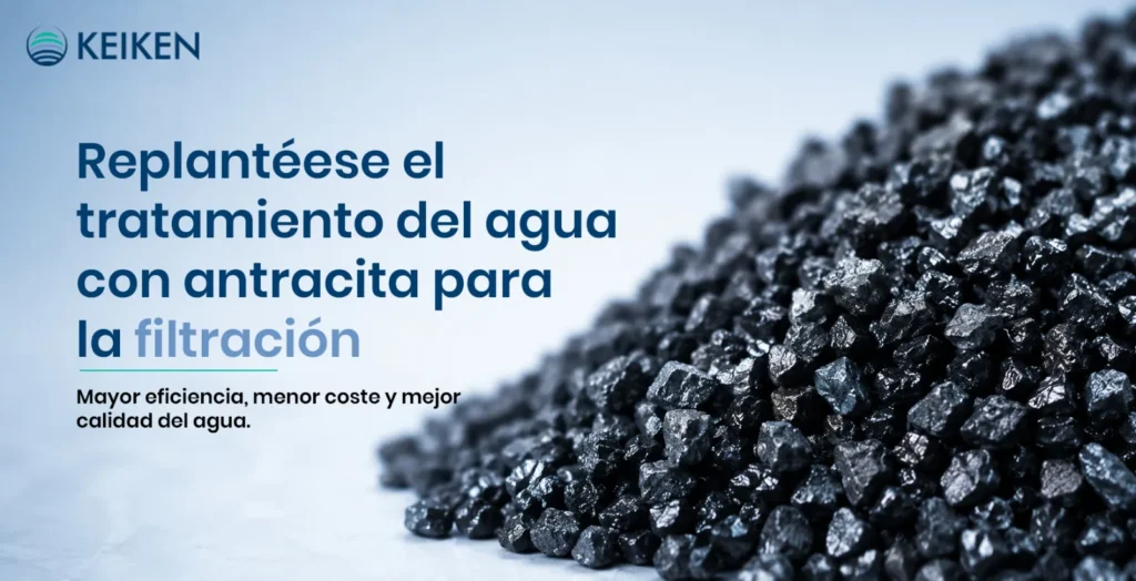 Replantéese el tratamiento del agua con antracita para la filtración